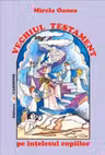 Vechiul Testament pe intelesul copiilor