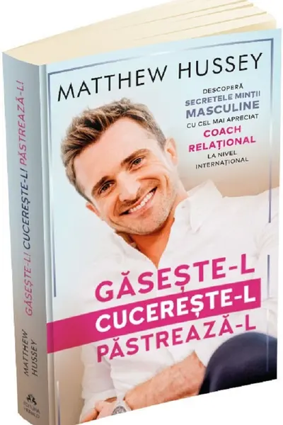 Gaseste-l! Cucereste-l! Pastreaza-l! 