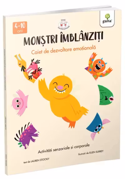 Monstri imblanziti. Caiet de dezvoltare emotionala. Activitati senzoriale si corporale
