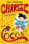 CHARLIE SE TRANSFORMA IN COCOS. Sam Copeland