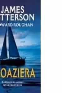 Croaziera - James Patterson, Howard Roughan
