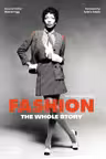 Fashion: The Whole Story