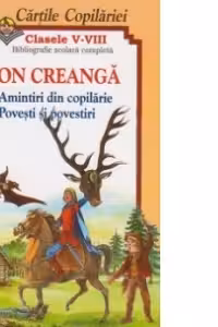 Amintiri din copilarie. Povesti si povestiri