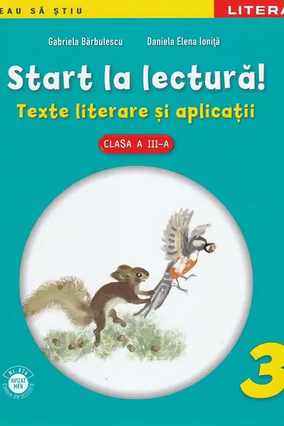 Start la lectură! Texte literare și aplicații - Clasa 3