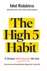 The High 5 Habit. E timpul sa te bucuri de tine