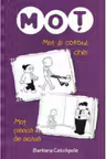 MOT SI COTOIUL CHEL. Mot pleaca de acasa. Barbara Catchpole