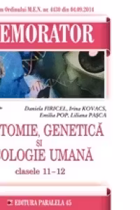 Memorator de anatomie, genetica si ecologie umana pentru clasele XI-XII