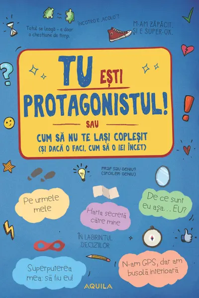 Tu esti protagonistul