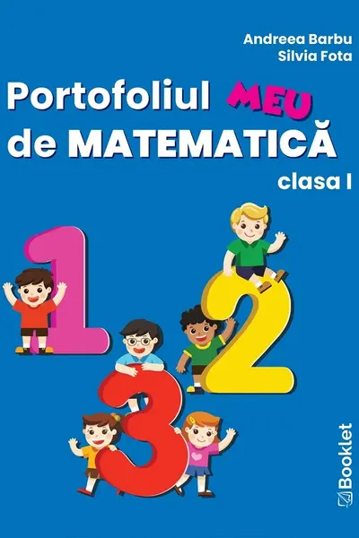 Portofoliul meu de matematica. Clasa I