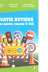 EDUCATIE RUTIERA CLASELE V-VIII