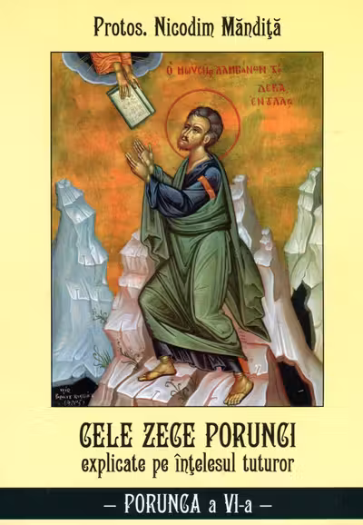 Cele zece porunci explicate pe intelesul tuturor: Porunca a VI-a