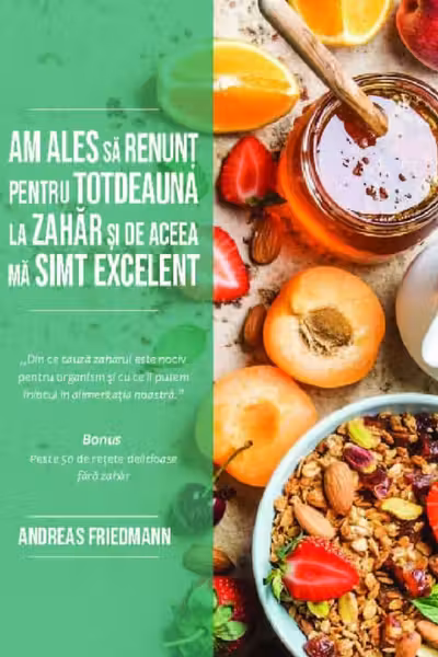 Am ales sa renunt pentru totdeauna la zahar si de aceea ma simt excelent