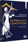 Suprematia constitutiei. Controlul de constitutionalitate al legilor: doctrina si jurisprudenta