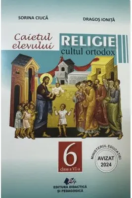 Caietul elevului. Religie cultul ortodox, clasa 6