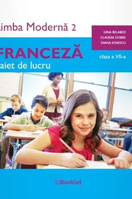 Limba moderna 2 Franceza. Caiet de lucru clasa a 7-a