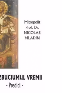 Prin zbuciumul vremii. Predici