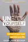 Unf*ck Yourself: Get out of your head and into your life