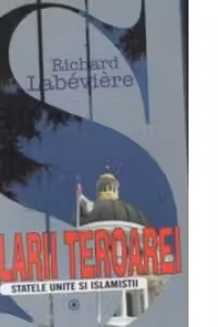 Dolarii teroarei - Statele Unite si Islamistii