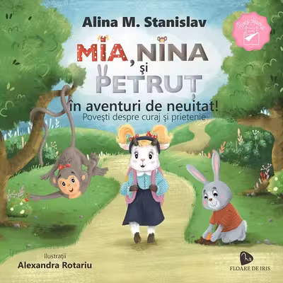 Mia, Nina și Petruț în aventuri de neuitat!