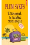 Divortul in inalta societate