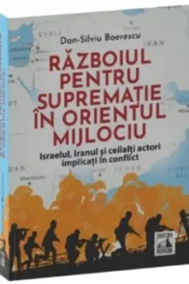 Razboiul pentru suprematie in Orientul Mijlociu