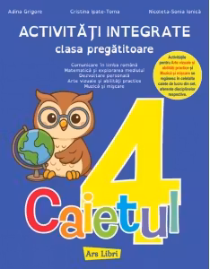 Activități integrate - clasa pregătitoare. Caietul nr. 4