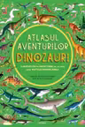 Atlasul aventurilor. Dinozauri