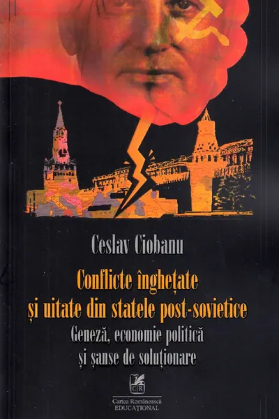 Conflicte înghețate și uitate din statele post-sovietice
