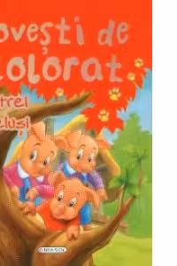 Povesti de colorat - CEI TREI PURCELUSI