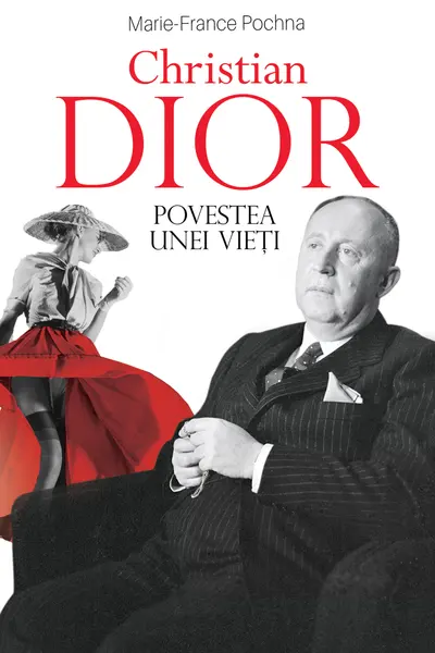 Christian Dior - Povestea unei vieti