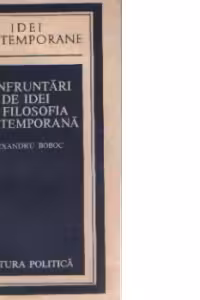 Confruntari de idei in filozofia contemporana - In jurul problematicii unor mari dispute din gandirea secolului al XX-lea