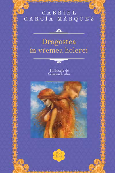Dragostea in vremea holerei (Hardcover)