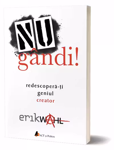 Nu gândi! Redescoperă-ți geniul creator