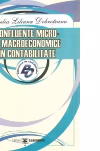 Confluente micro- si macroeconomice in contabilitate - Camelia Liliana Dobroteanu