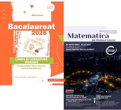 Pachet Bacalaureat 2026, Limba si literatura romana si Matematica pe intelesul tuturor M-mate-info, M-stiintele naturii - Mihaela Dobos, Teohar Mihadas