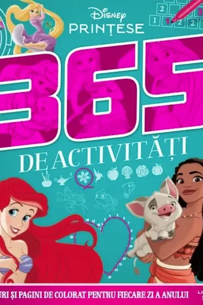 DISNEY PRINTESE. 365 DE ACTIVITATI