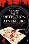 Classic Tales Of Detection And Adventure
