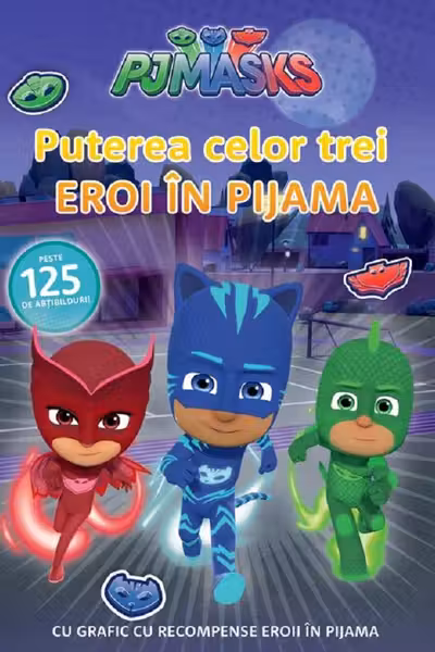 Puterea celor trei Eroi in Pijama!