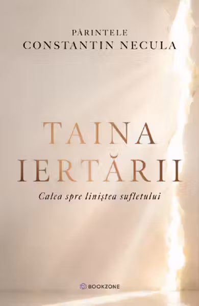 Taina iertarii. Calea spre linistea sufletului
