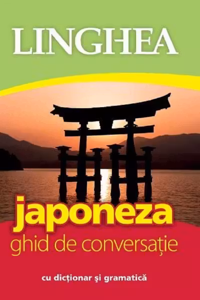 Japoneza. Ghid de conversatie cu dictionar si gramatica