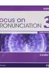 Focus on Pronunciation 3 Audio CDs, 3rd Edition