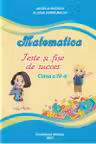 Matematica. Teste si fise de succes cl.4