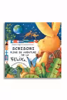Scrisori pline de aventuri de la Felix - Annette Langen, Constanza Droop