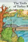 The Trolls of Turkey River
