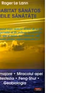 Un habitat sanatos. Cheile sanatatii
