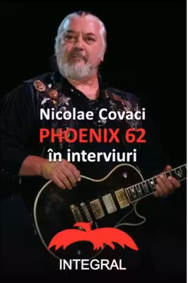 Nicolae Covaci. Phonix 62 in interviuri
