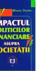 Impactul politicilor financiare asupra societatii