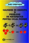 Culegere de exercitii si probleme pentru ciclul primar