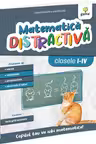Matematica distractiva. Editia a II-a. Matematica pentru clasele primare