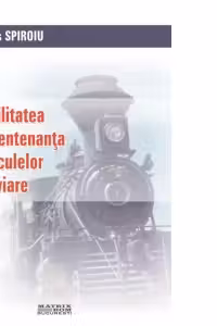 Fiabilitatea si mentenanta vehiculelor feroviare